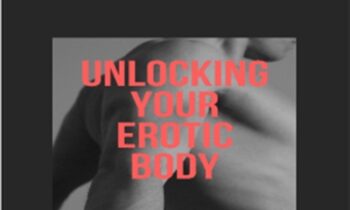 Unlocking Your Erotic Body - Davey Wavey