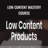 Low Content Mastery Course – David Ford