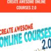 Create Awesome Online Courses 2.0 – David Siteman Garland