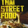 Thai Street Food Cookbook - David Thompson