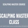 Scalping Master Course – Day One Traders