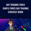 Day Trading Forex Simple Forex Day Trading Strategy Work - Thomas Boleto