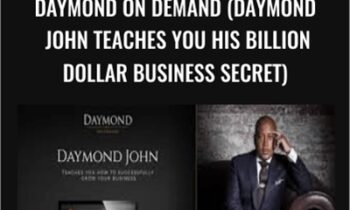 Daymond on Demand (Daymond John Teaches You His Billion Dollar Business Secret)