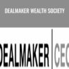 Dealmaker Wealth Society – Dealmaker CEO