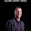 Selling Luxury Travel – Dean Horvath