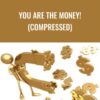 You ARE the Money! (Compressed) – Dee Wallace