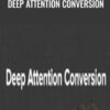 T&M – Deep Attention Conversion