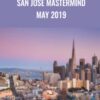 San Jose Mastermind May 2019