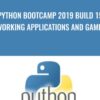 Python Bootcamp 2019 Build 15 working Applications and Games - Dev Nirwal