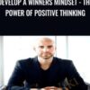 Develop A Winners Mindset - The Power of Positive Thinking - Joe Parys