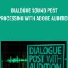 Dialogue Sound Post Processing with Adobe Audition - Curtis Judd