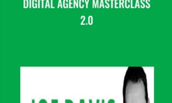 Digital Agency Masterclass 2.0 - Joe Davis