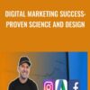 Digital Marketing Success: Proven Science and Design - Chad Neuman