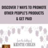 Discover 7 Ways To Promote Other People’s Products & Get Paid - Kristie Chiles