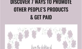 Discover 7 Ways To Promote Other People’s Products & Get Paid - Kristie Chiles