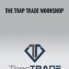 The Trap Trade Workshop – Doc Severson