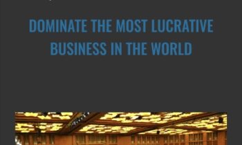 Dominate The Most Lucrative Business In The World - Proven Presentations