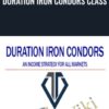 Duration Iron Condors Class - Don Kaufman