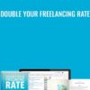 Double Your Freelancing Rate