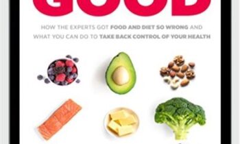A Fat Lot of Good: How the Experts Got Food and Diet So Wrong and What You Can Do to Take Back Control of Your Health - Peter Brukner