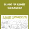 Drawing for Business Communication - Alex Glod