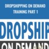 Dropshipping on Demand Training Part 1 - Donald Wilson