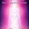 DaBen - Sanaya Roman - Orin - Awakening Your Light Body Part 2: Opening Your Heart Center - Duane Packer