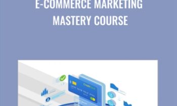 E-commerce Marketing Mastery Course