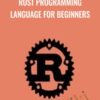 Rust Programming Language for Beginners - EDUmobile Academy