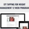 EFT Tapping for Weight Management 12 WEEK PROGRAM