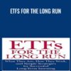 ETFs for the Long Run - Lawrence Carrel