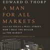 A Man for All Markets, From Las Vegas to Wall Street - Edward O. Thorp