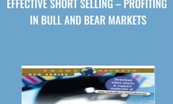 Effective Short Selling – Profiting in Bull and Bear Markets - Michael Smith
