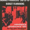 Raindance Producers' Lab Lo-To-No Budget Filmmaking - Elliot Grove