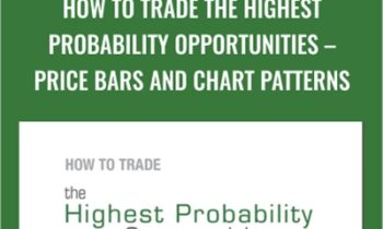 How to Trade the Highest Probability Opportunities – Price Bars and Chart Patterns – Elliottwave