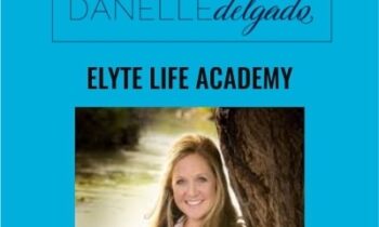 Elyte Life Academy - Danelle Delgado
