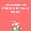 Email Marketing with PowerMTA, IP Rotation and Mailwizz - Dhiraj Rahul
