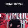 Embrace Rejection - Arash Dibazar