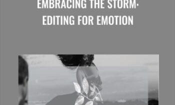 Embracing the Storm: Editing for Emotion - Twyla Jones