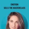 Emotion Sells The Masterclass - Talia Wolf
