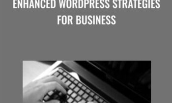 Enhanced WordPress Strategies For Business - Michel Fortin & Michel Fortin