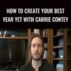 How to Create YOUR Best Year Yet with Carrie Contey – Entheos Academy