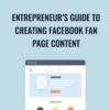 Entrepreneur’s Guide to Creating Facebook Fan Page Content - Sandor Kiss