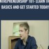 Entrepreneurship 101: Learn the basics and get started today - Evan Kimbrell