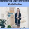 Entrepreneurship Empire Entrepreneur’s Wealth Creation - OMG - Mastermind