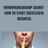 Entrepreneurship Secret-How to start successful business - Pankaj Salley-Jha
