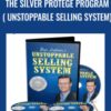 The Silver Protege Program ( Unstoppable Selling System) - Eric Lofholm
