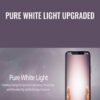Pure White Light UPGRADED - Eric Thompson