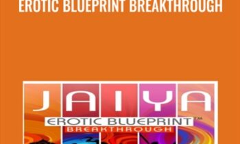 Erotic Blueprint Breakthrough - Jaiya