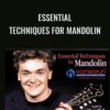 Essential Techniques for Mandolin - Chris Thile